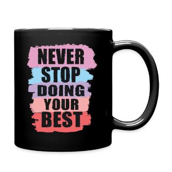 Never stop doing your best - Mug uni - noir - Droite