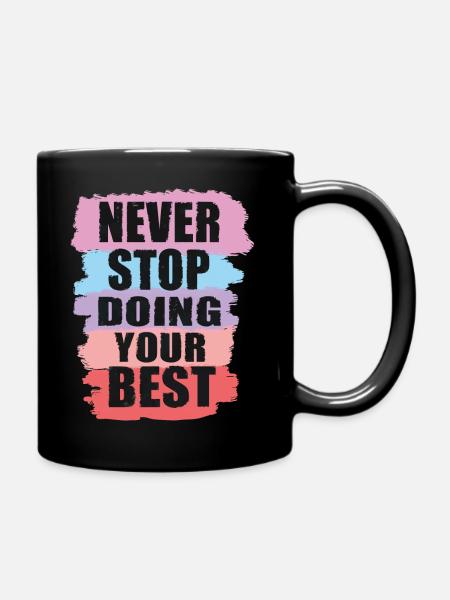 Never stop doing your best - Mug uni - noir