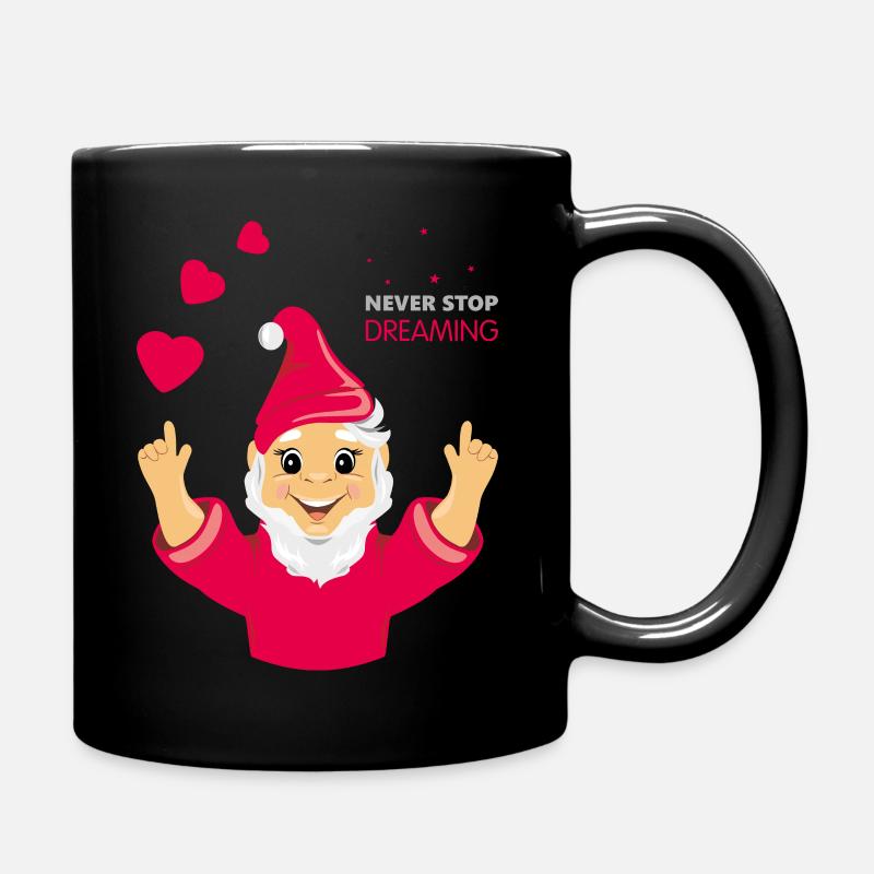 Glücklicher Gnom. Hör nie auf zu träumen - Tasse einfarbig - Schwarz