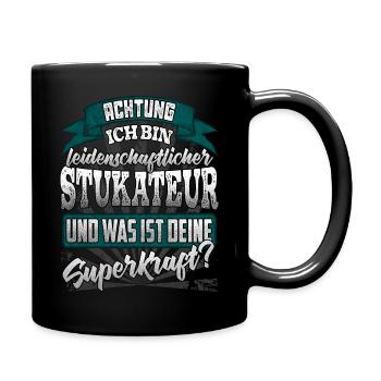 Stukateur und was ist deine Superkraft - Tasse einfarbig - Schwarz - Rechts