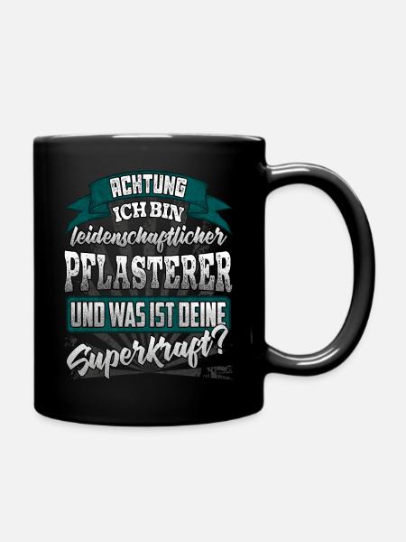 Pflasterer und was ist deine Superkraft - Tasse einfarbig - Schwarz