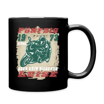 50 Geburtstag 1973 Motorrad Biker Lustig Spruch - Tasse einfarbig - Schwarz - Rechts