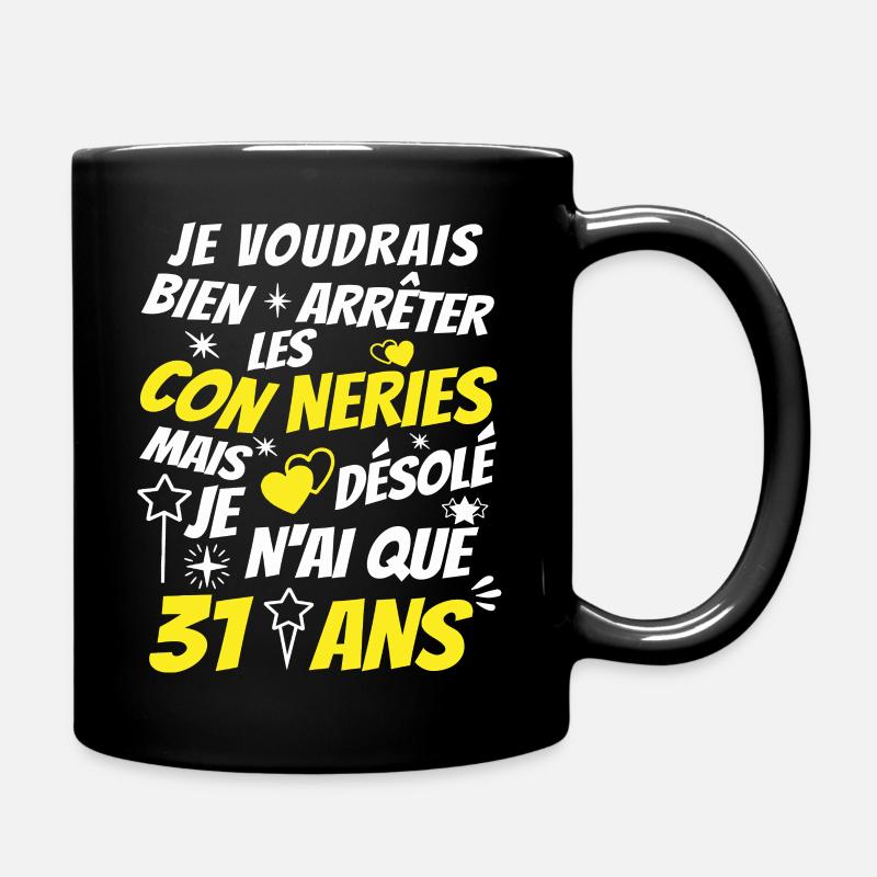 conneries 31 ans / cadeau anniversaire 31 ans - Mug uni - noir