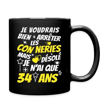 conneries 34 ans / cadeau anniversaire 34 ans - Mug uni - noir - Droite