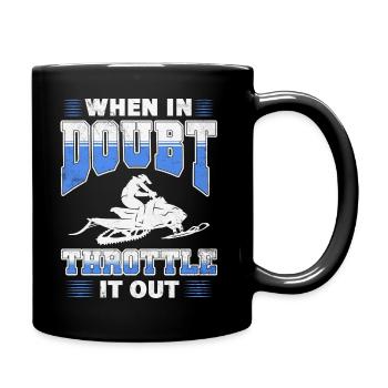 When in doubt throttle it out - Full Colour Mug - black - Right