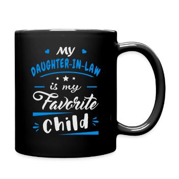 Meine Schwiegertochter ist mein Lieblingskind - Tasse einfarbig - Schwarz - Rechts