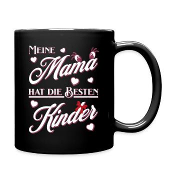 Lustiges meine Mama hat die besten Kinder Design - Tasse einfarbig - Schwarz - Rechts