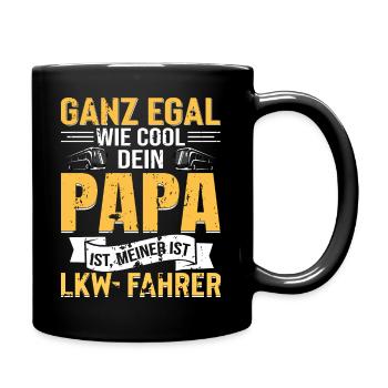 GANZ EGAL WIE COOL DEIN PAPA IST, MEINER IST LK... - Tasse einfarbig - Schwarz - Rechts