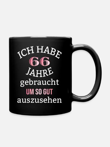 66 Jahre 66. Geburtstag Frauen Geschenk lustig - Tasse einfarbig - Schwarz