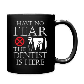 Have No Fear The Dentist - Full Colour Mug - black - Right