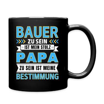 Bauer zu sein ist mein Stolz; Papa Geschenk - Tasse einfarbig - Schwarz - Rechts