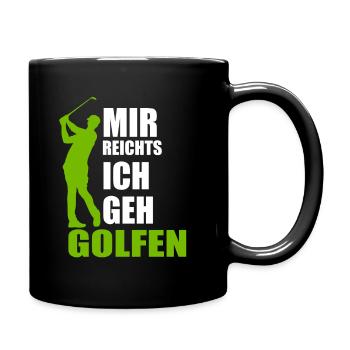 Mir reichts ich geh golfen - Golfplatz Golfamateur - Tasse einfarbig - Schwarz - Rechts