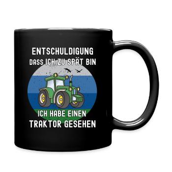 Entschuldigung zu spät, habe einen Traktor gesehen - Tasse einfarbig - Schwarz - Rechts