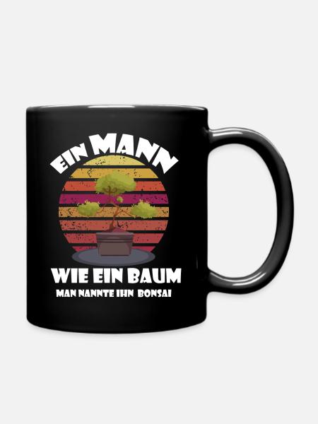 Ein Mann wie ein Baum Bonsai - Tasse einfarbig - Schwarz