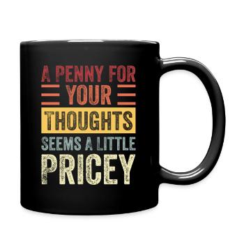 Funny sarcastic unisex T-shirt - Tasse einfarbig - Schwarz - Rechts