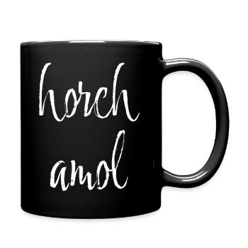 Horch Amol (weiß) - Fränkischer Ausdruck - Tasse einfarbig - Schwarz - Rechts