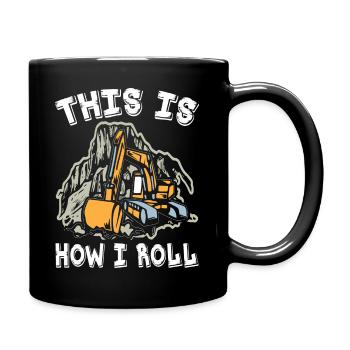 This Is How I Roll Excavator - Full Colour Mug - black - Right