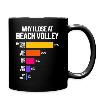 Why I Lose at Beach Volley Funny Volleyball Excuse - Full Colour Mug - black - Right