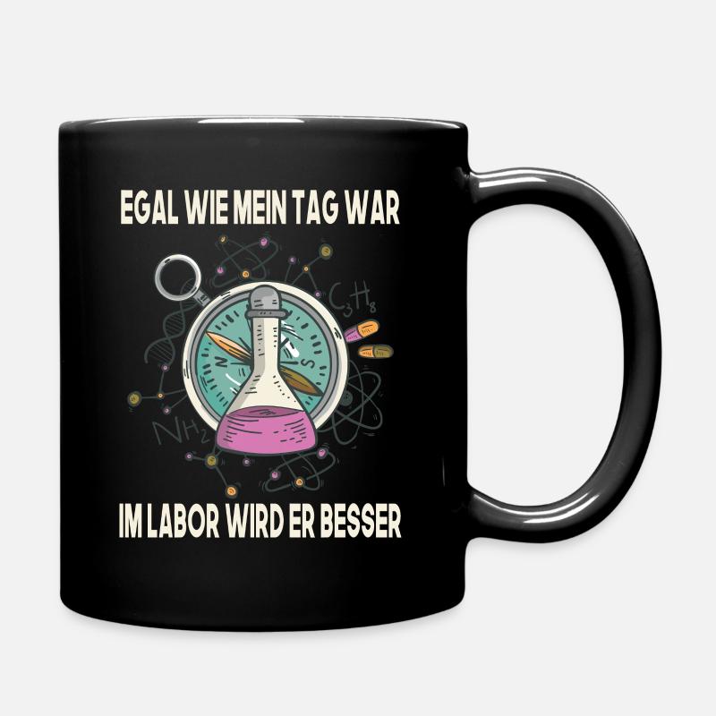 Egal wie mein tag war, im Labor wird er besser - Tasse einfarbig - Schwarz