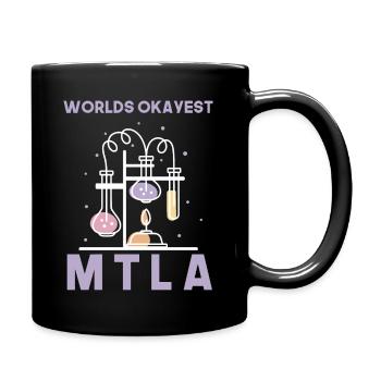 Worlds okayest MTLA labor design - Tasse einfarbig - Schwarz - Rechts