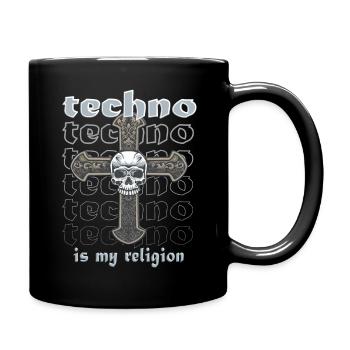 Techno is my religion - Tasse einfarbig - Schwarz - Rechts