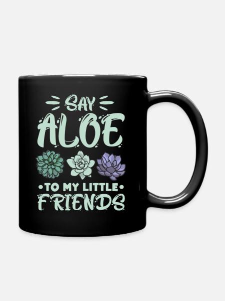 Say Aloe To My Little Friends - Aloe Vera Cactus - Tasse einfarbig - Schwarz