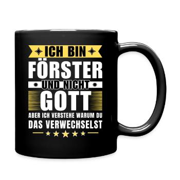 Ich bin Förster und nicht Gott - Tasse einfarbig - Schwarz - Rechts