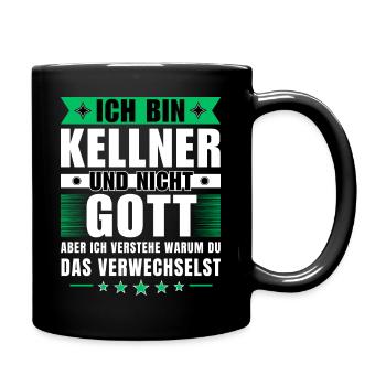 Ich bin Kellner und nicht Gott - Tasse einfarbig - Schwarz - Rechts