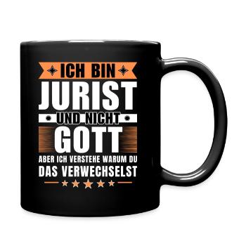 Ich bin Jurist und nicht Gott - Tasse einfarbig - Schwarz - Rechts