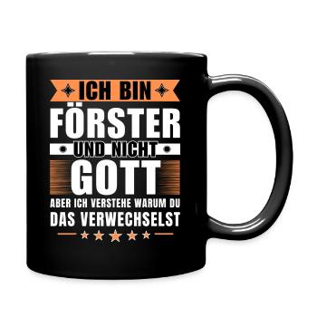 Ich bin Förster und nicht Gott - Tasse einfarbig - Schwarz - Rechts