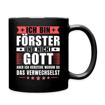 Ich bin Förster und nicht Gott - Tasse einfarbig - Schwarz - Rechts