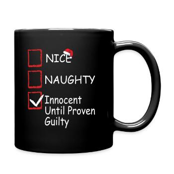 Nice Naughty Innocent Until Proven Guilty Christma - Tasse einfarbig - Schwarz - Rechts