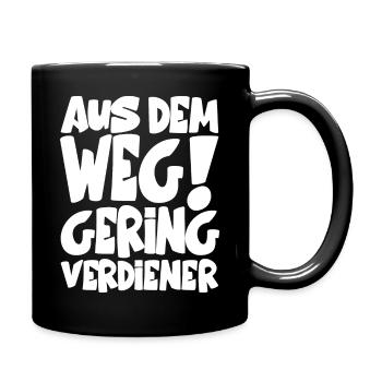 US DEM WEG GERINGVERDIENER! - Tasse einfarbig - Schwarz - Rechts