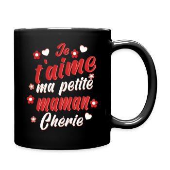 Belle idée cadeau Je t'aime ma petite maman chérie - Mug uni - noir - Droite