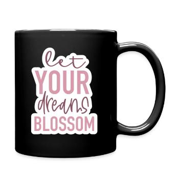 Let your dreams blossom 2 - Tasse einfarbig - Schwarz - Rechts