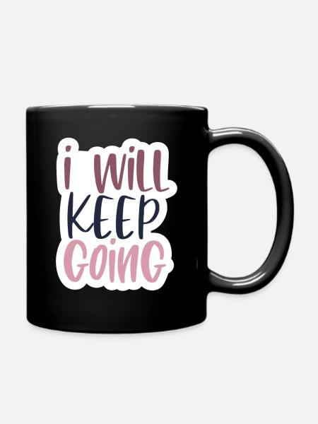 I will keep going - Tasse einfarbig - Schwarz
