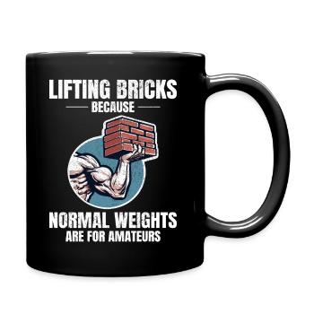 Humour de levage de briques : au-delà des briques de poids ordinaires - Mug uni - noir - Droite