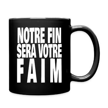 notre fin sera votre faim - Mug uni - noir - Droite