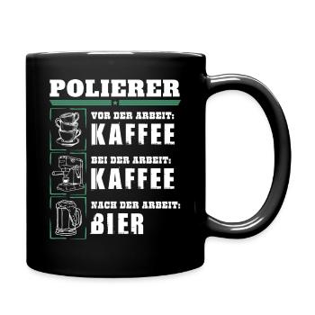 Mein Tagesablauf als Polierer - Tasse einfarbig - Schwarz - Rechts