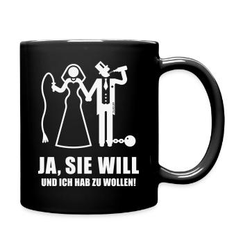 Ja, Sie Will … (Bräutigam, Junggesellenabschied W) - Tasse einfarbig - Schwarz - Rechts