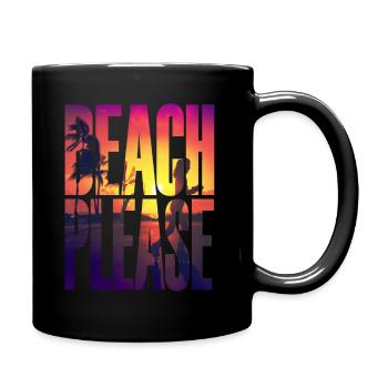 Beach please - einmal zum Strand, bitte! 😎😎 - Tasse einfarbig - Schwarz - Rechts