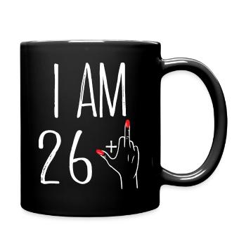ICH BIN 26 + 1 Geschenk Frau 26 Jahre Jubiläum - Tasse einfarbig - Schwarz - Rechts