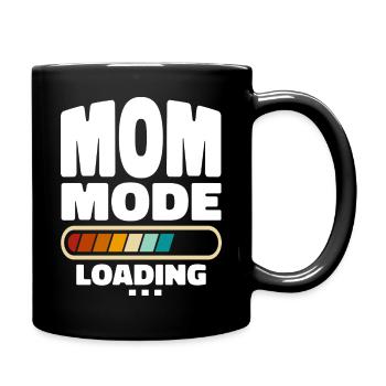 Funny Mom Mode Loading Quote Best Mom Ever - Full Colour Mug - black - Right