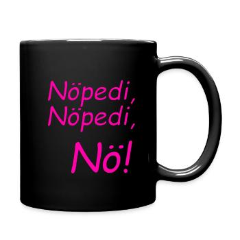 Nöpedi, Nöpedi, Nö! In Pink WollySheepling - Tasse einfarbig - Schwarz - Rechts