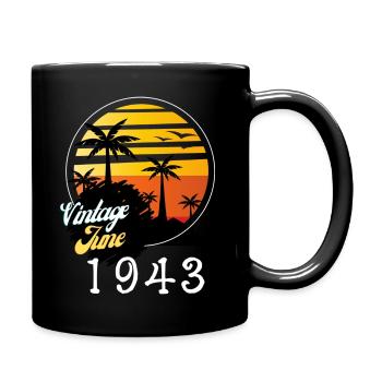 Juni 1943 Geburtstag 1943 Retro 1943 Juni 1943 - Tasse einfarbig - Schwarz - Rechts