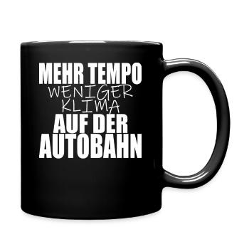 Tempolimit Autobahn Grüne Freiheit Verbot Diesel - Tasse einfarbig - Schwarz - Rechts