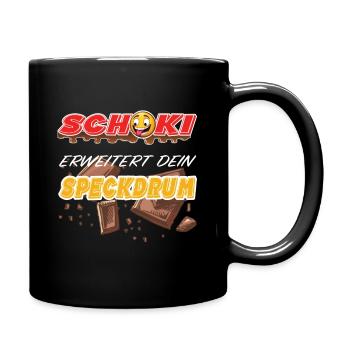 lustig witziger Schokoladen Schoki Spruch - Tasse einfarbig - Schwarz - Rechts