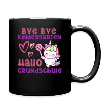 Bye Bye Kindergarten Hallo Grundschule Abschied - Tasse einfarbig - Schwarz - Rechts