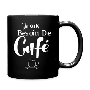 Je suis besoin de café - Mug uni - noir - Droite