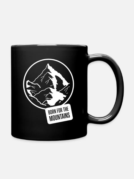 Born for the Mountains - Die Berge rufen! - Tasse einfarbig - Schwarz